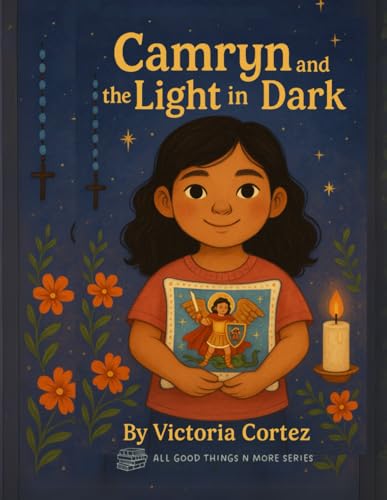 Camryn and the Light in the Dark by Victoria Cortez